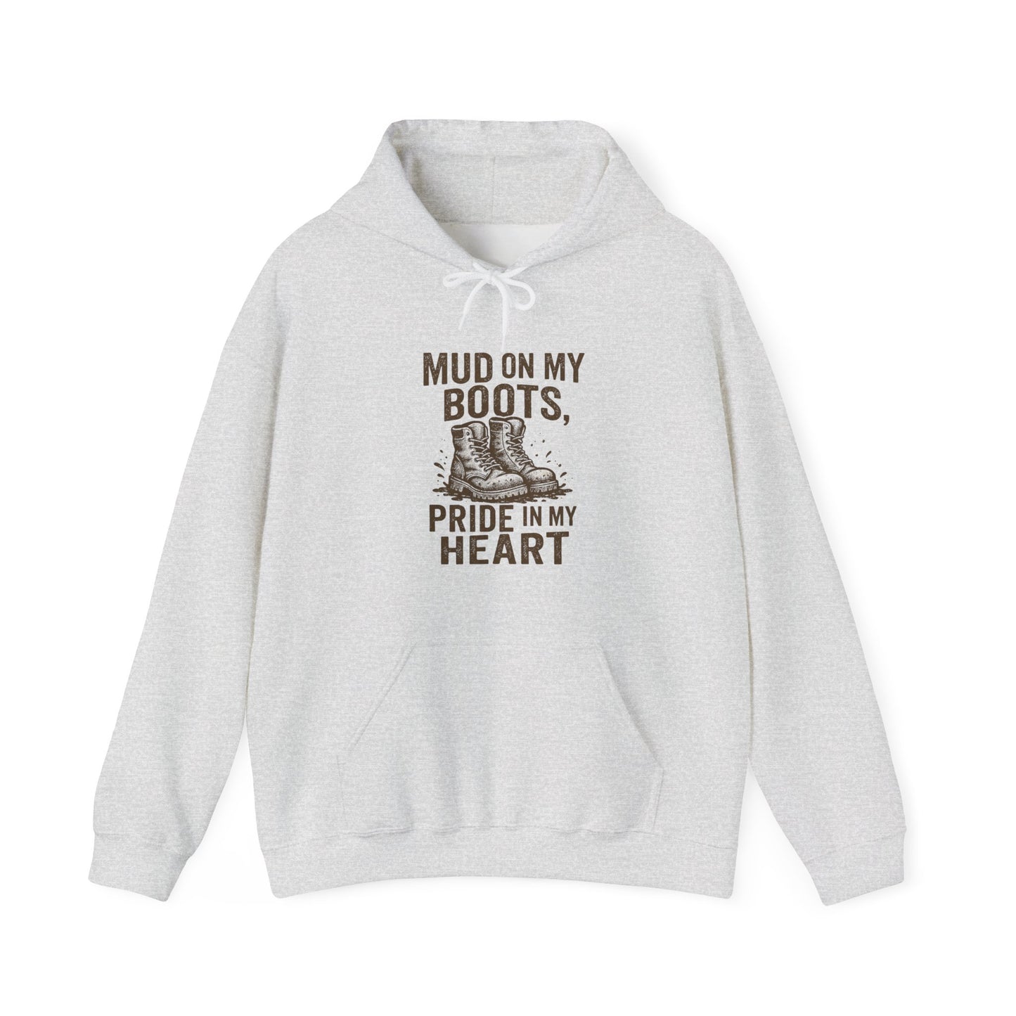 'Mud on My Boots, Pride in My Heart' Men's Hoodie, Motivational Sweater