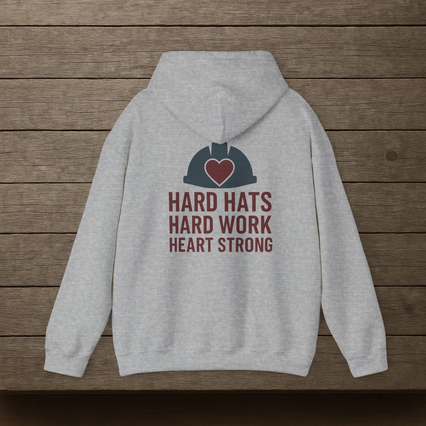 'Hard Hats, Hard Work, Heart Strong' Hoodie, Motivational Sweater