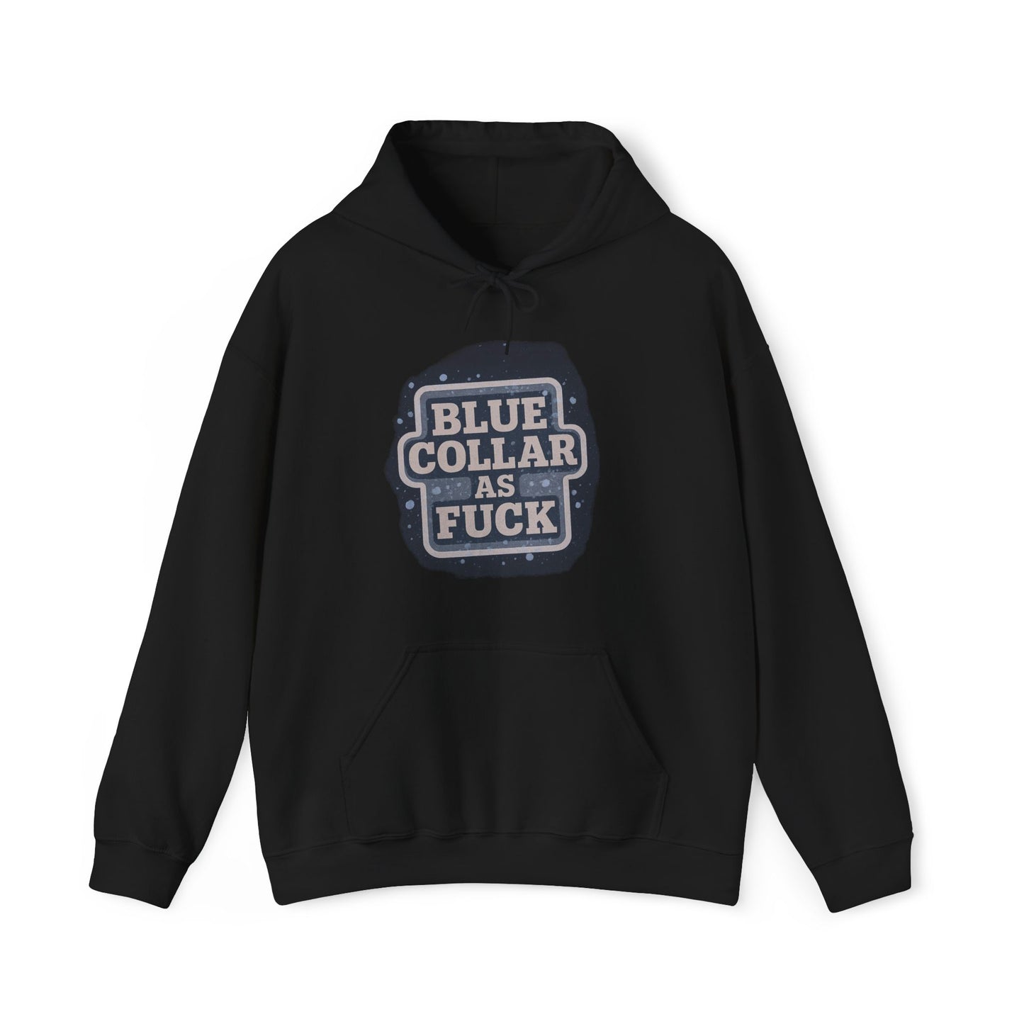 'Blue Collar As Fuck' Hoodie, Motivational Sweater