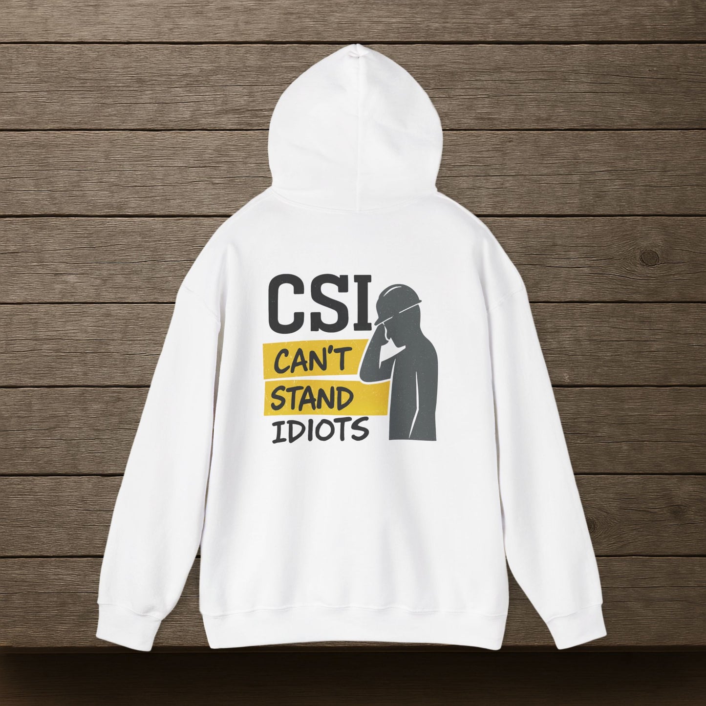 'CSI: Can’t Stand Idiots' Hoodie, Motivational Sweater