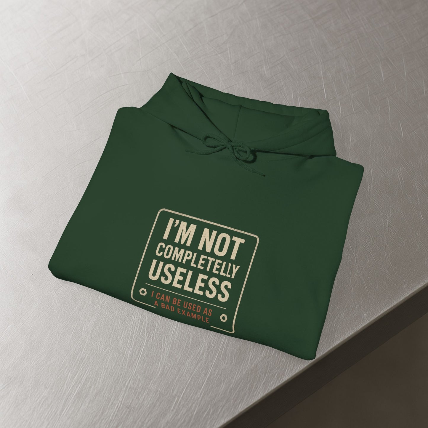 'I’m Not Completely Useless, I Can Be Used As a Bad Example' Hoodie, Funny Motivational Sweater
