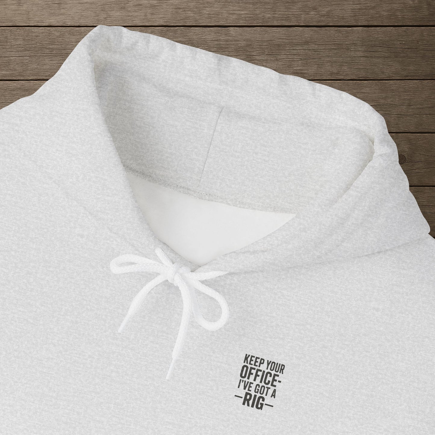 'Keep Your Office—I’ve Got a Rig' Men's Hoodie, Funny Motivational Sweater