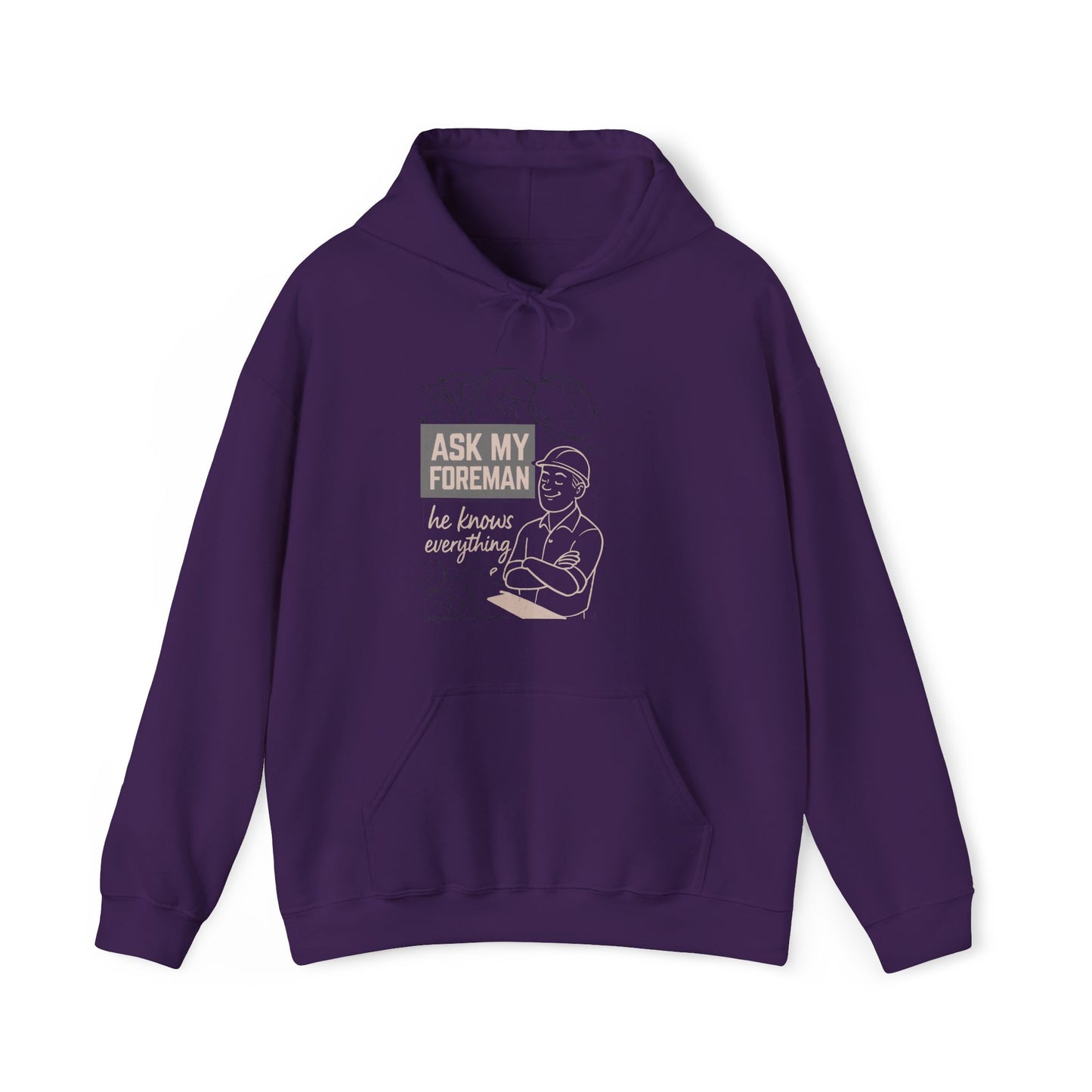 'Ask My Foreman, He Knows Everything' Hoodie, Funny Sweater