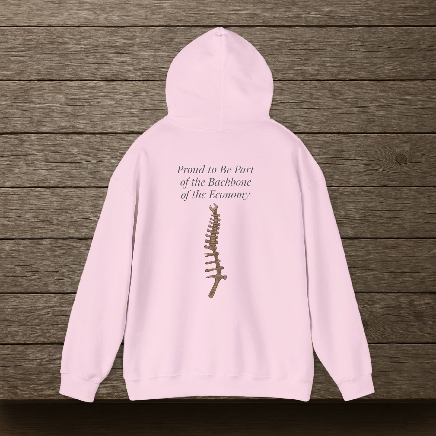 'Proud to Be Part of the Backbone of the Economy' Hoodie, Motivational Sweater