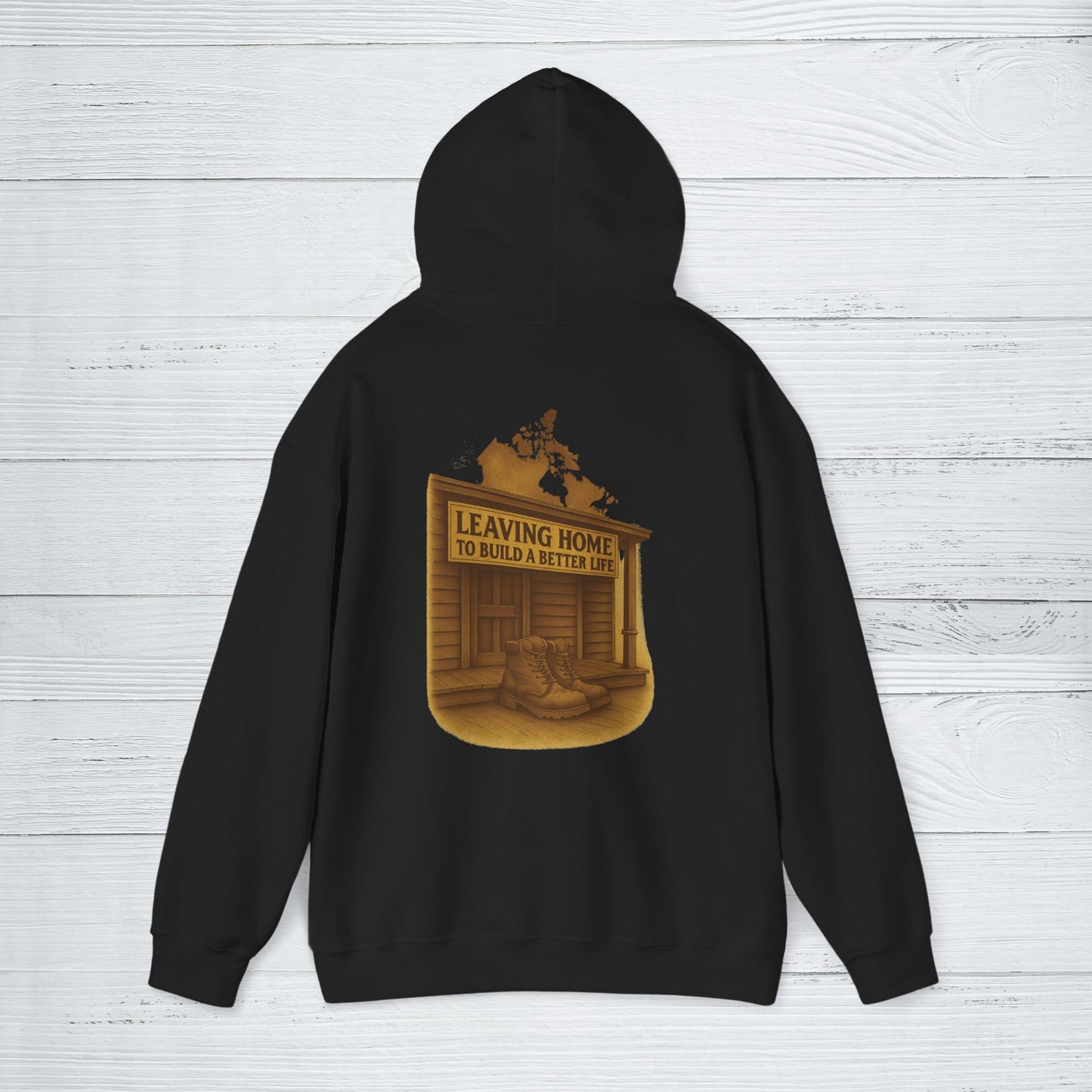 'Leaving Home to Build a Better Life' Hoodie, Motivational Sweater