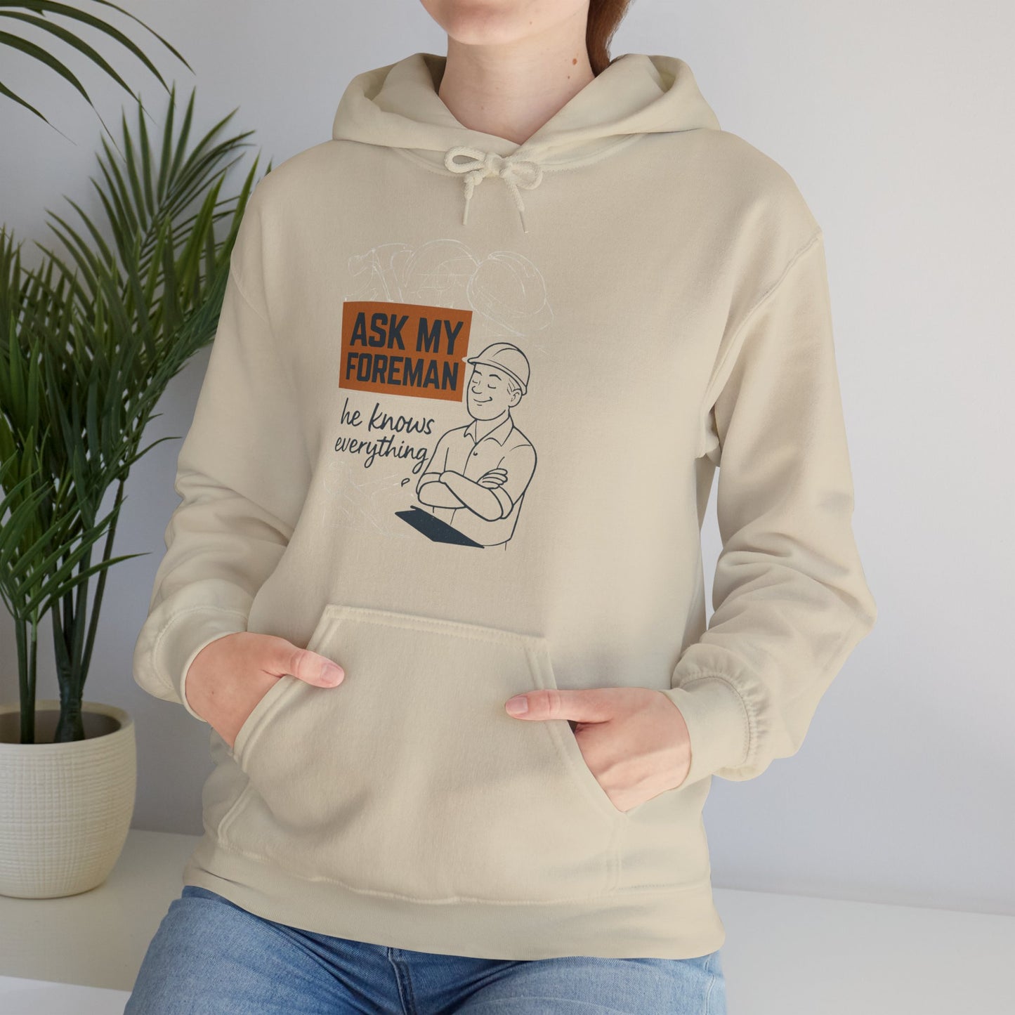 'Ask My Foreman, He Knows Everything' Hoodie, Funny Sweater