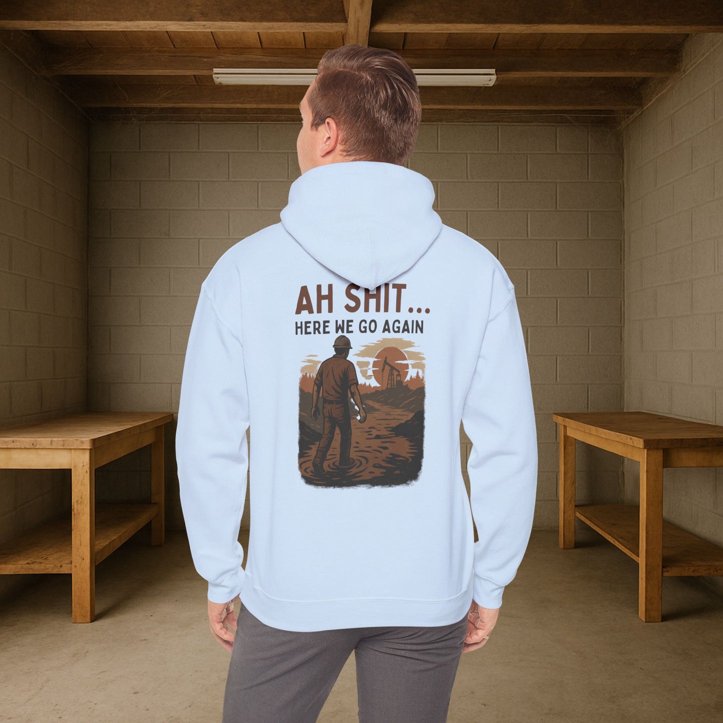 'Ah Shit… Here We Go Again' Hoodie, Funny motivational Sweater