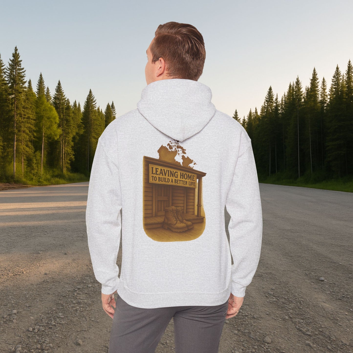 'Leaving Home to Build a Better Life' Hoodie, Motivational Sweater