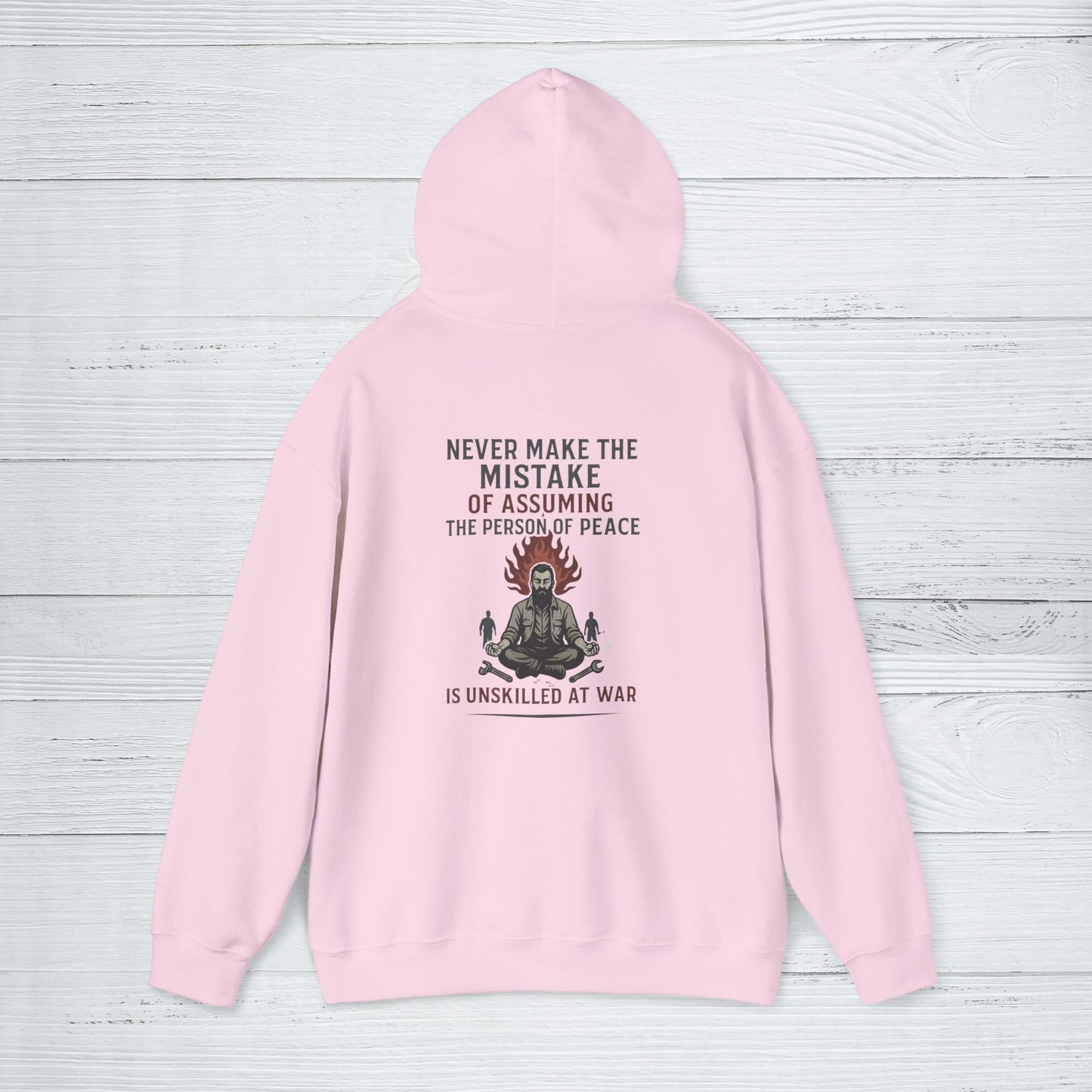 'Never Make the Mistake of Assuming the Person of Peace is Unskilled at War' Hoodie, Motivational Sweater