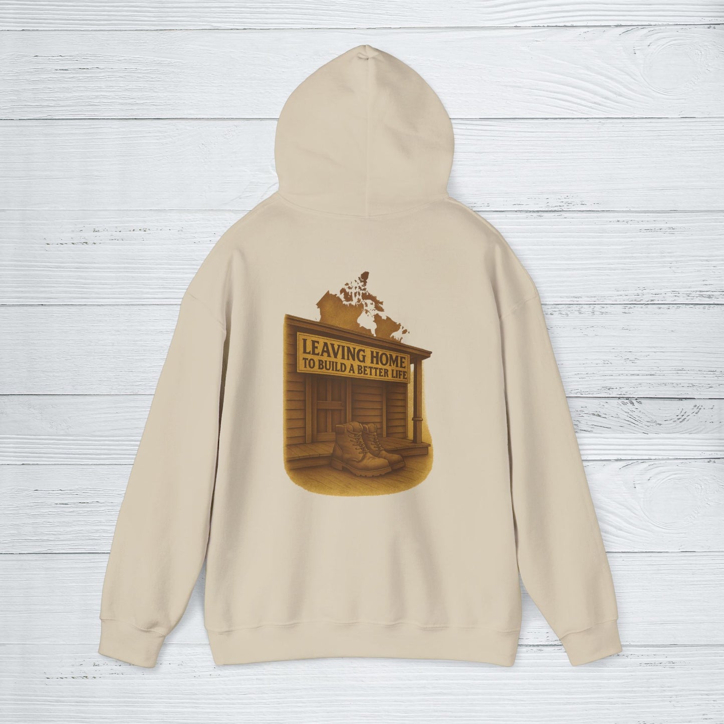 'Leaving Home to Build a Better Life' Hoodie, Motivational Sweater