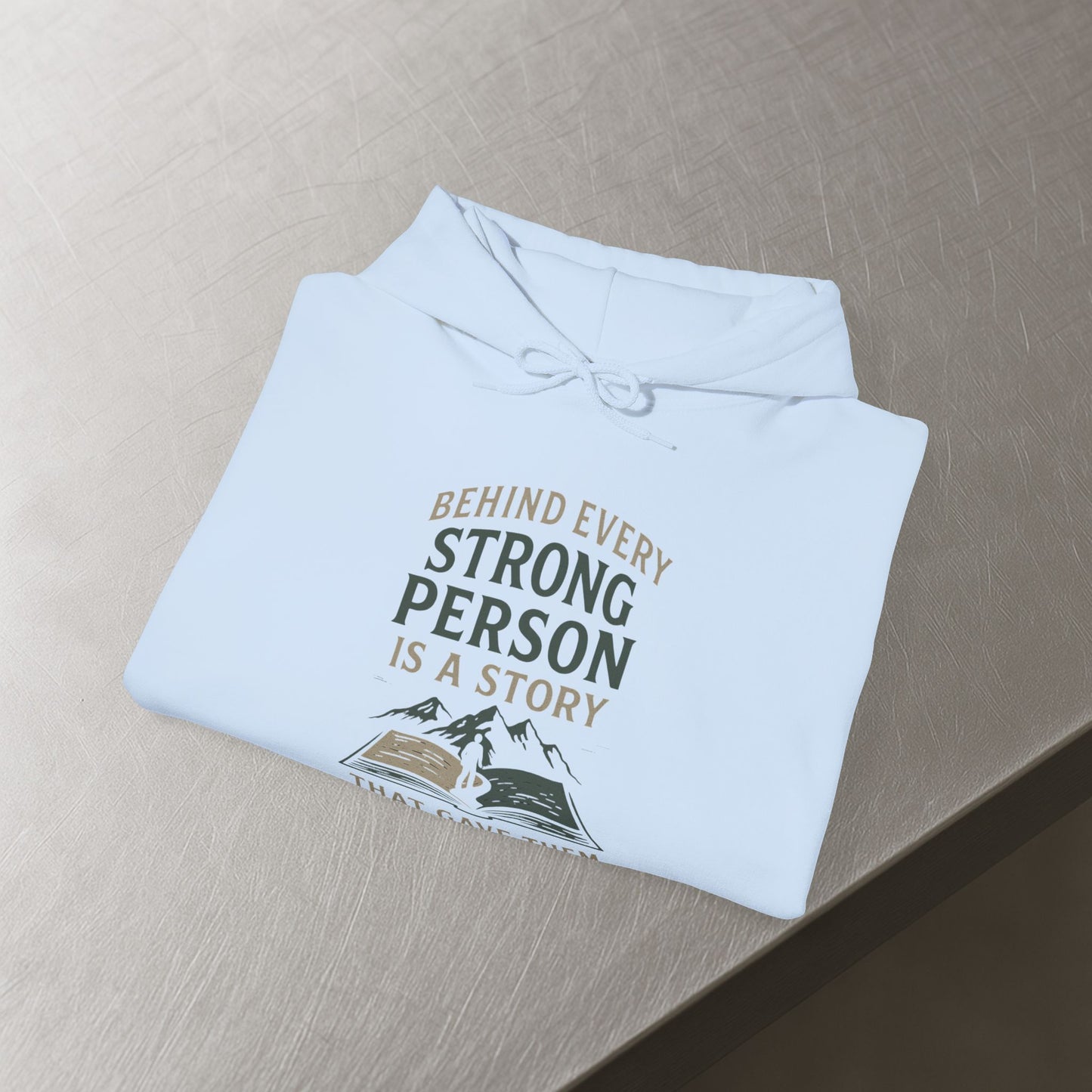 'Behind Every Strong Person Is a Story That Gave Them No Choice' Men's Hoodie, Motivational Workout Sweater