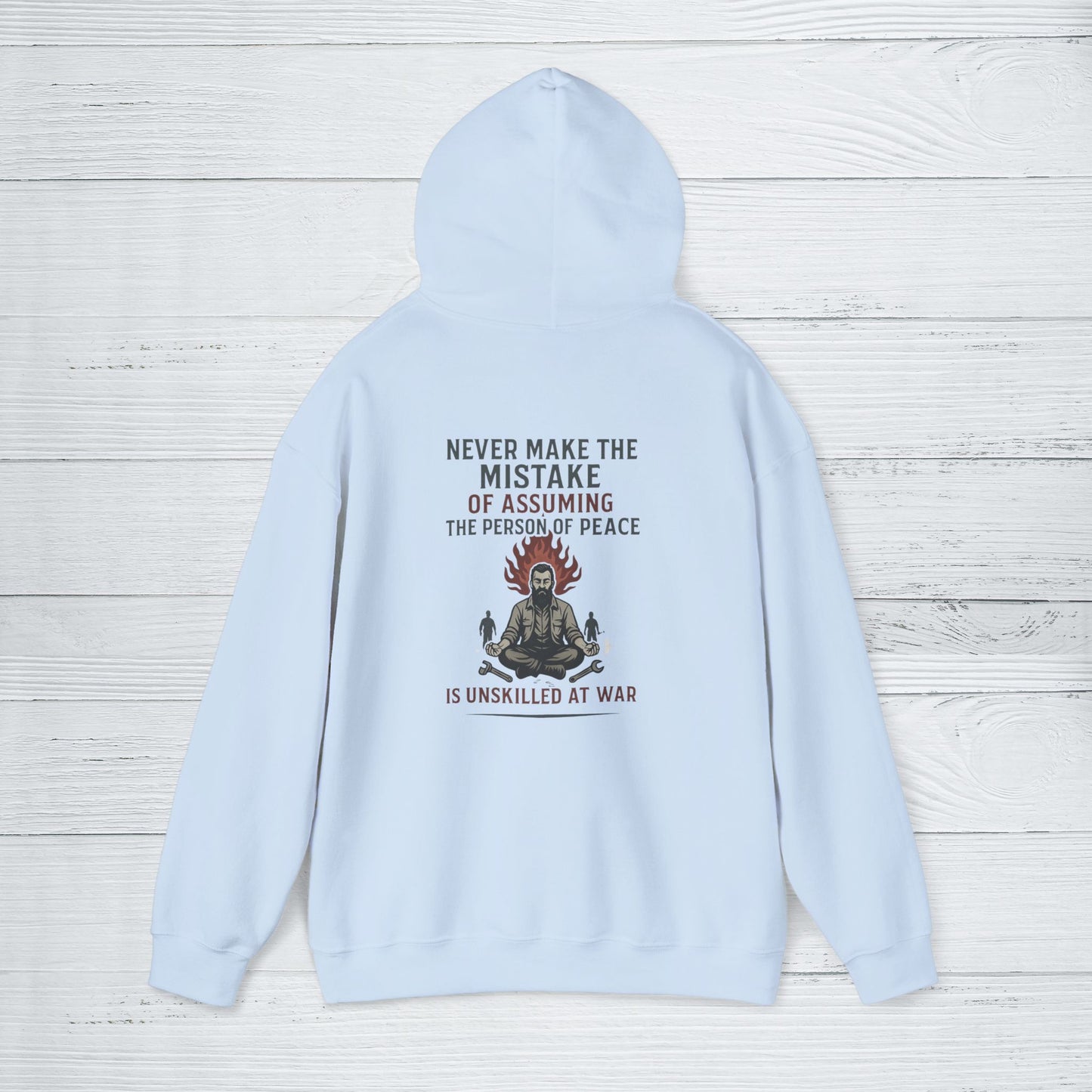 'Never Make the Mistake of Assuming the Person of Peace is Unskilled at War' Hoodie, Motivational Sweater