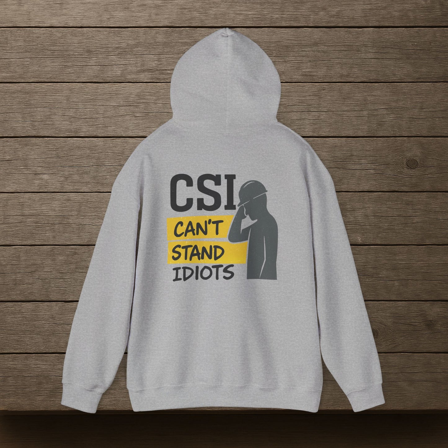 'CSI: Can’t Stand Idiots' Hoodie, Motivational Sweater