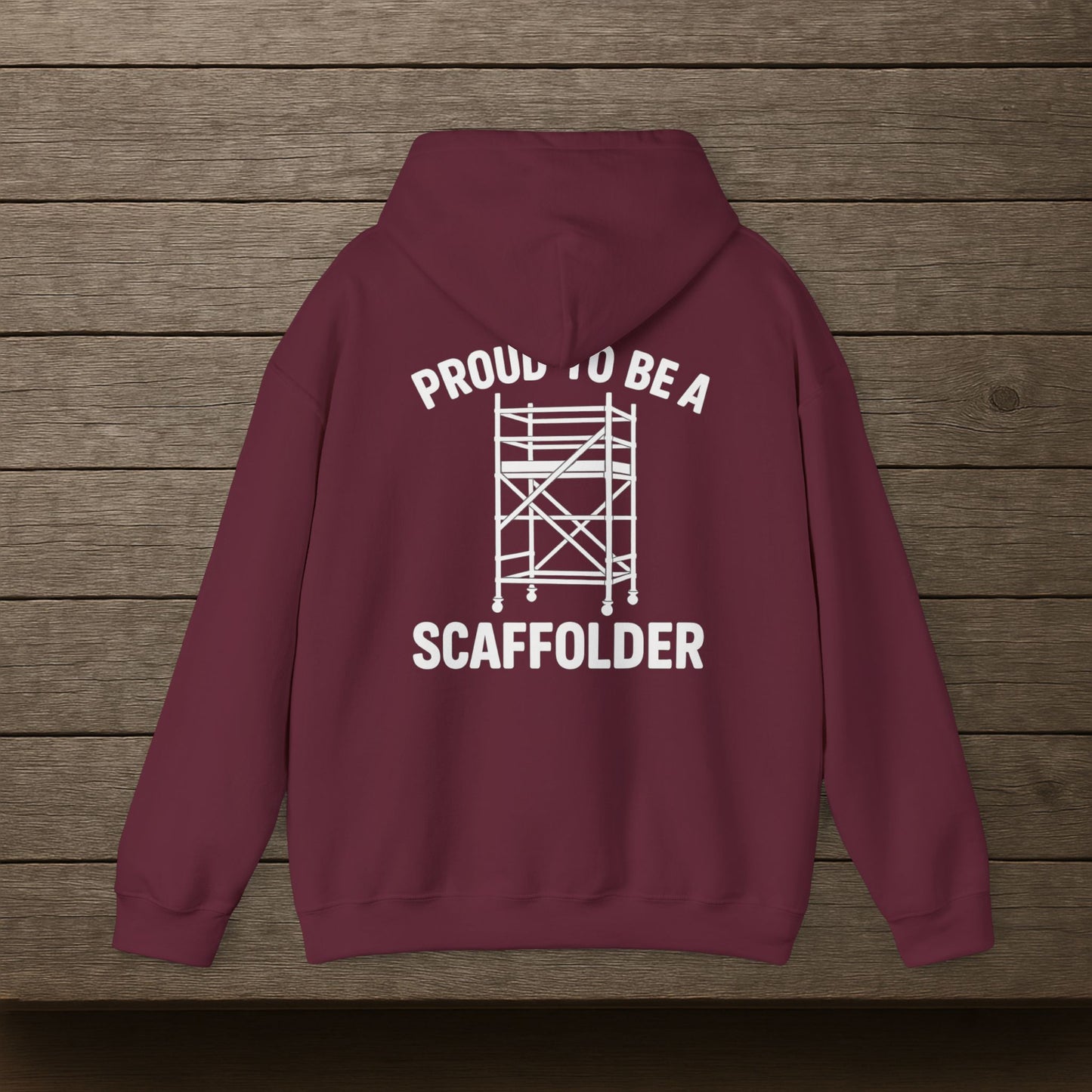 'Proud to Be a Scaffolder' Hoodie, Motivational Sweater