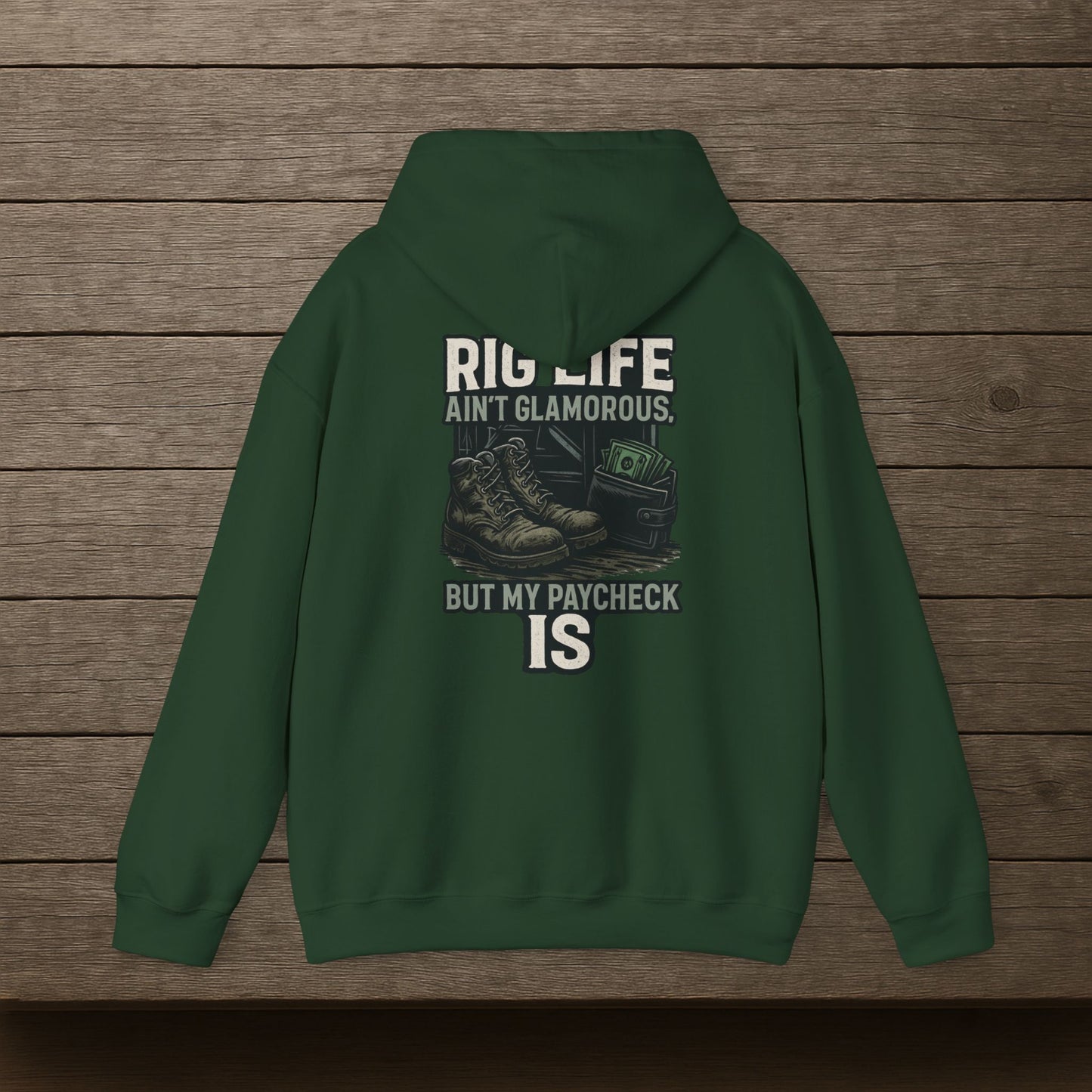 'Rig Life Ain’t Glamorous, But My Paycheck Is' Hoodie, Funny Motivational Sweater