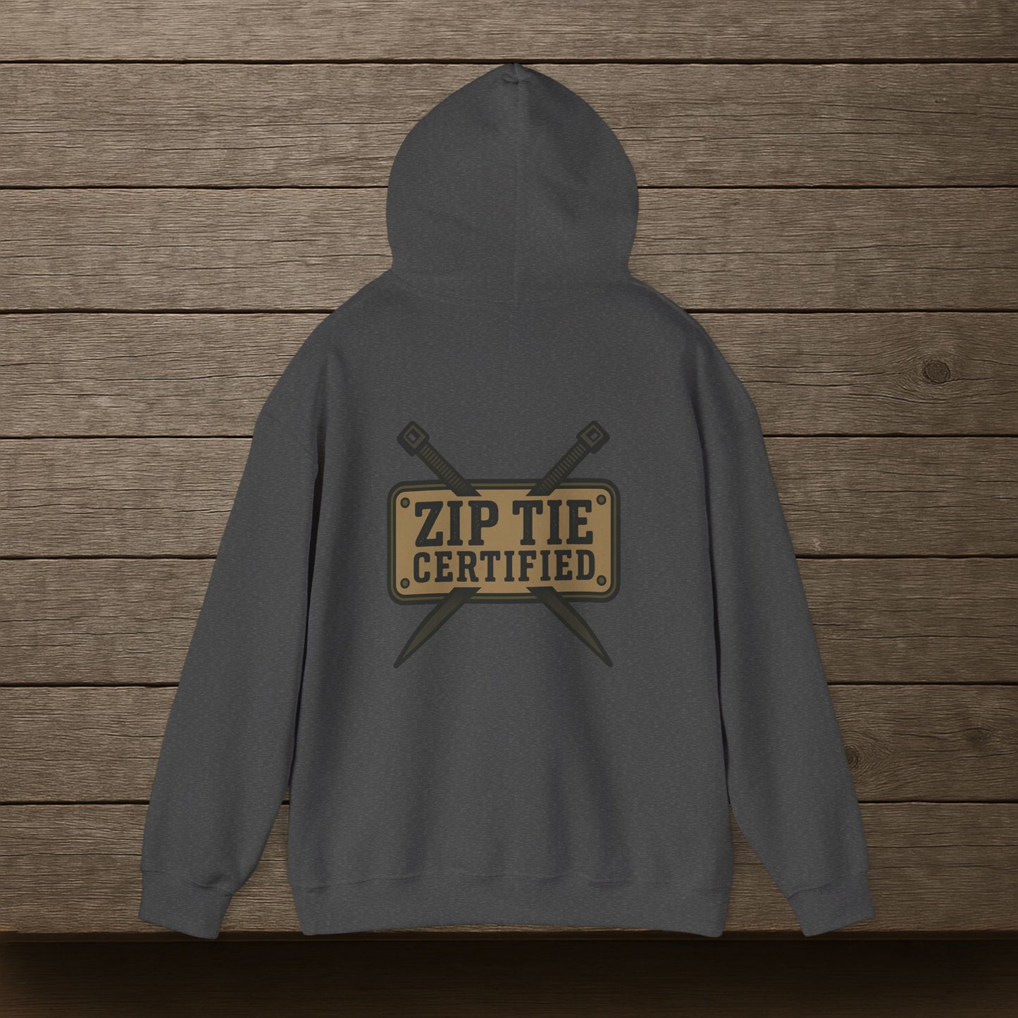 'Zip Tie Certified' Hoodie, Motivational Sweater