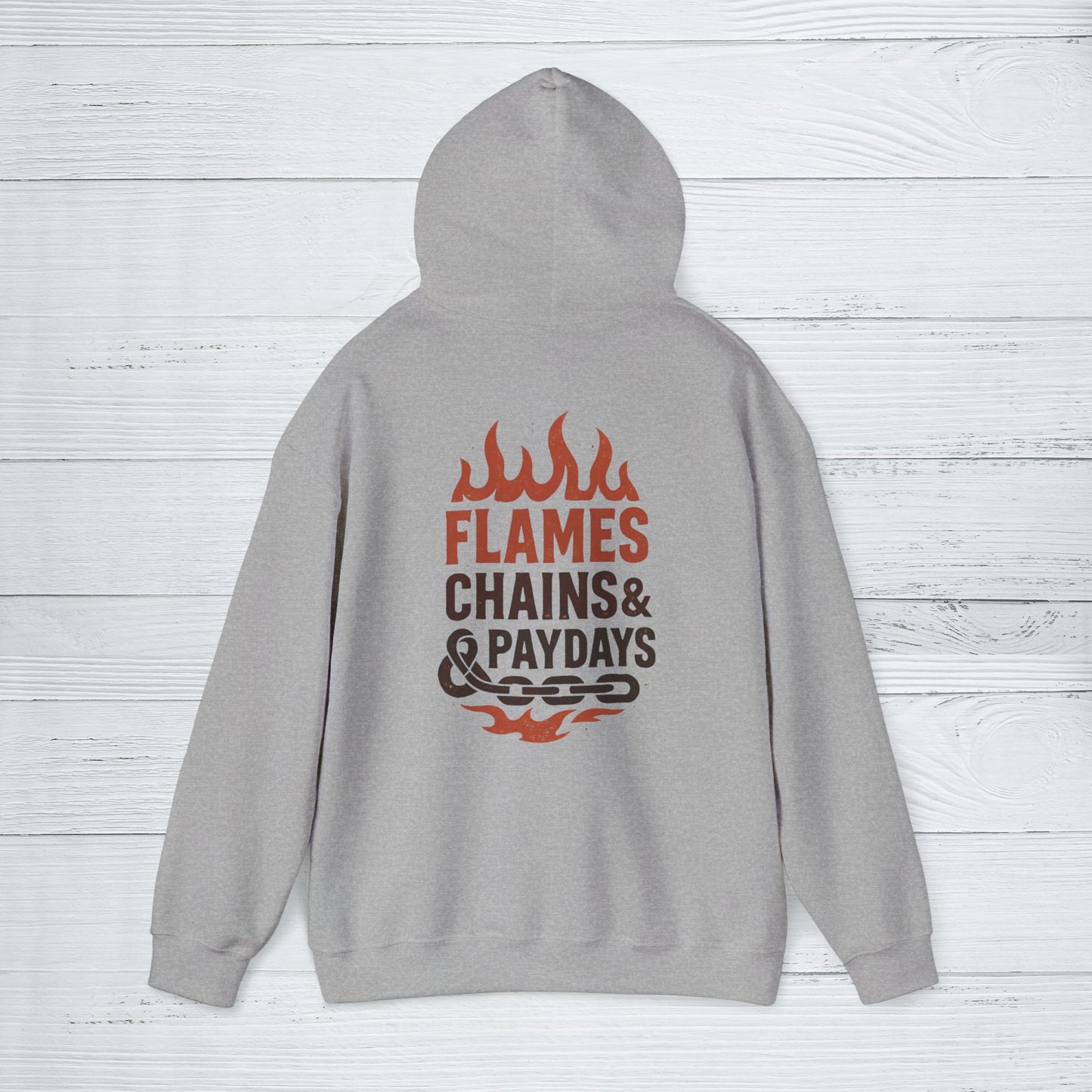 'Flames, Chains & Paydays' Hoodie, Motivational Sweater