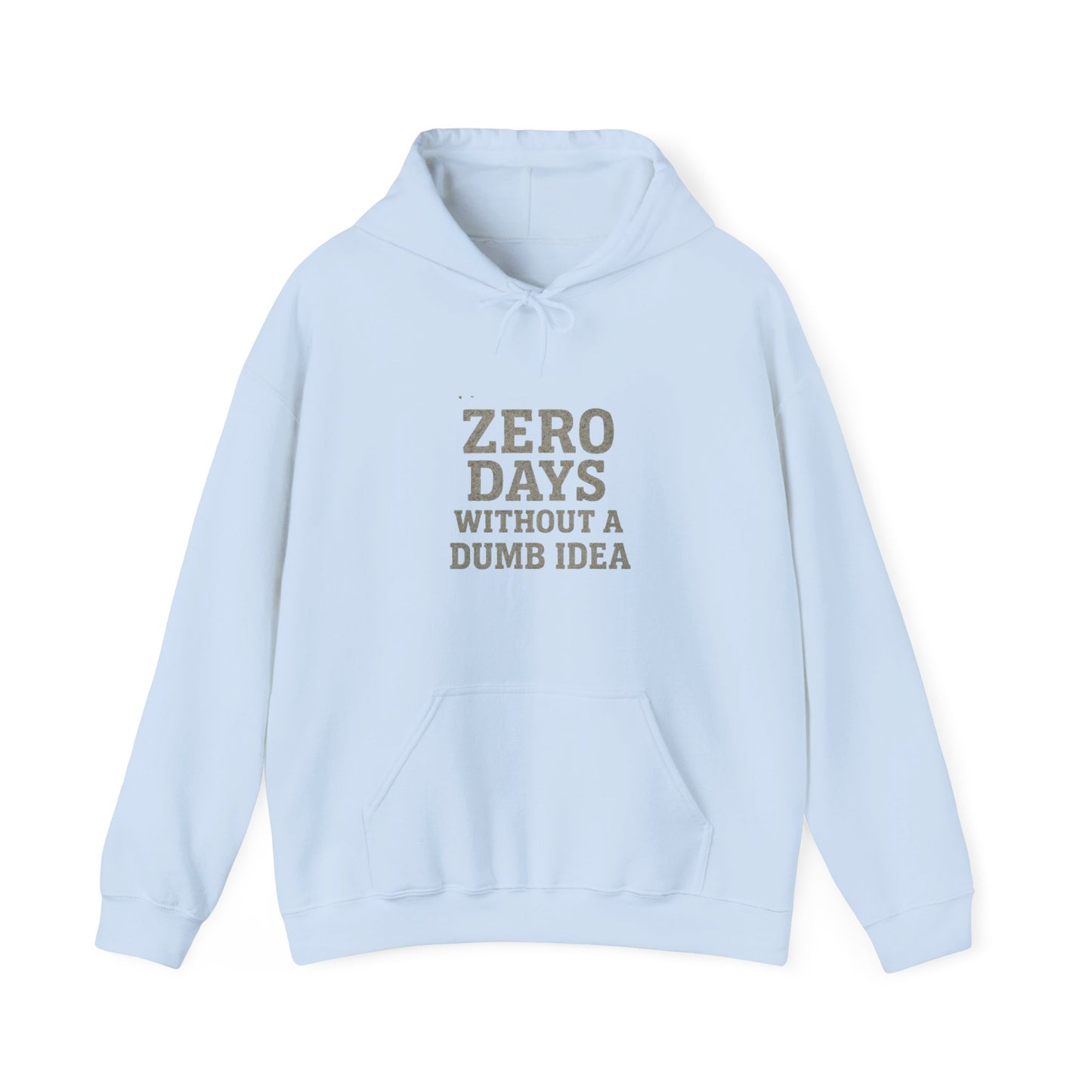 'Zero Days Without a Dumb Idea' Men's Hoodie, Funny Sweater