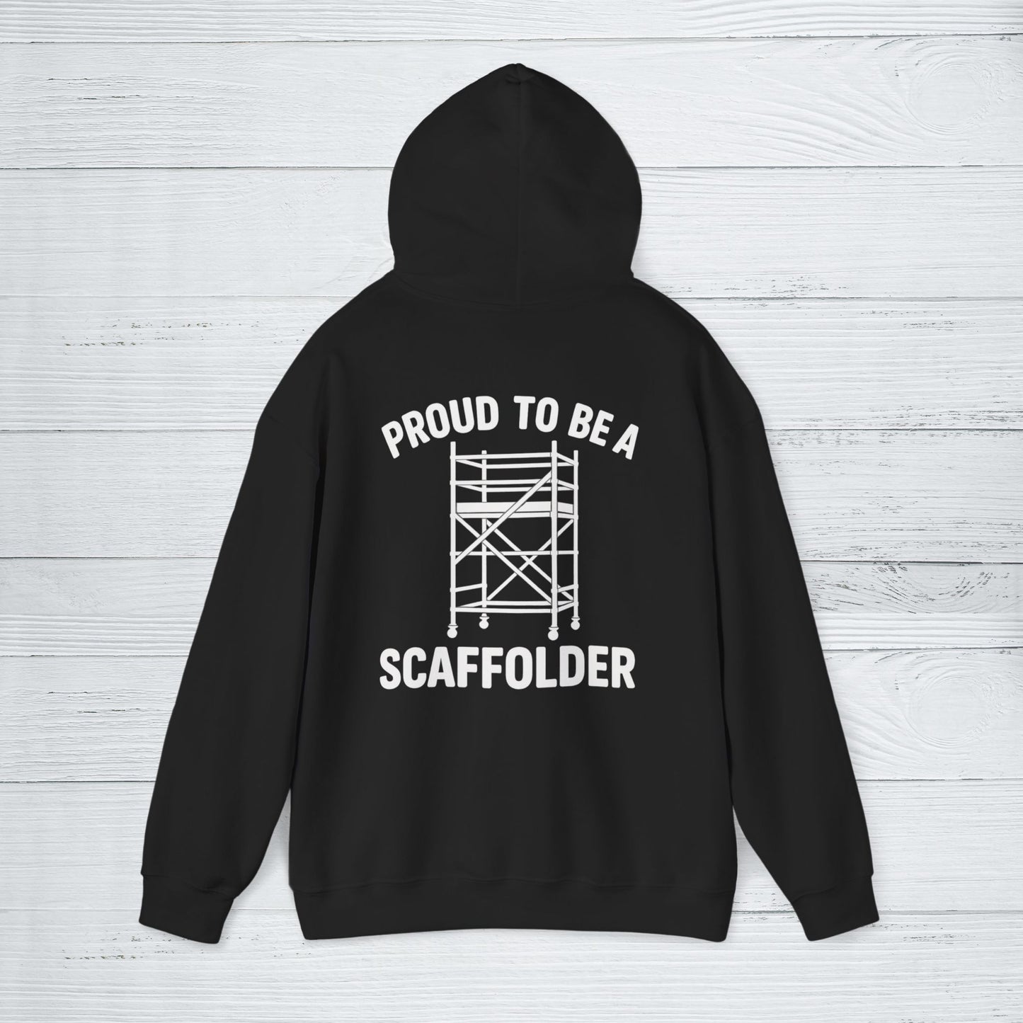 'Proud to Be a Scaffolder' Hoodie, Motivational Sweater