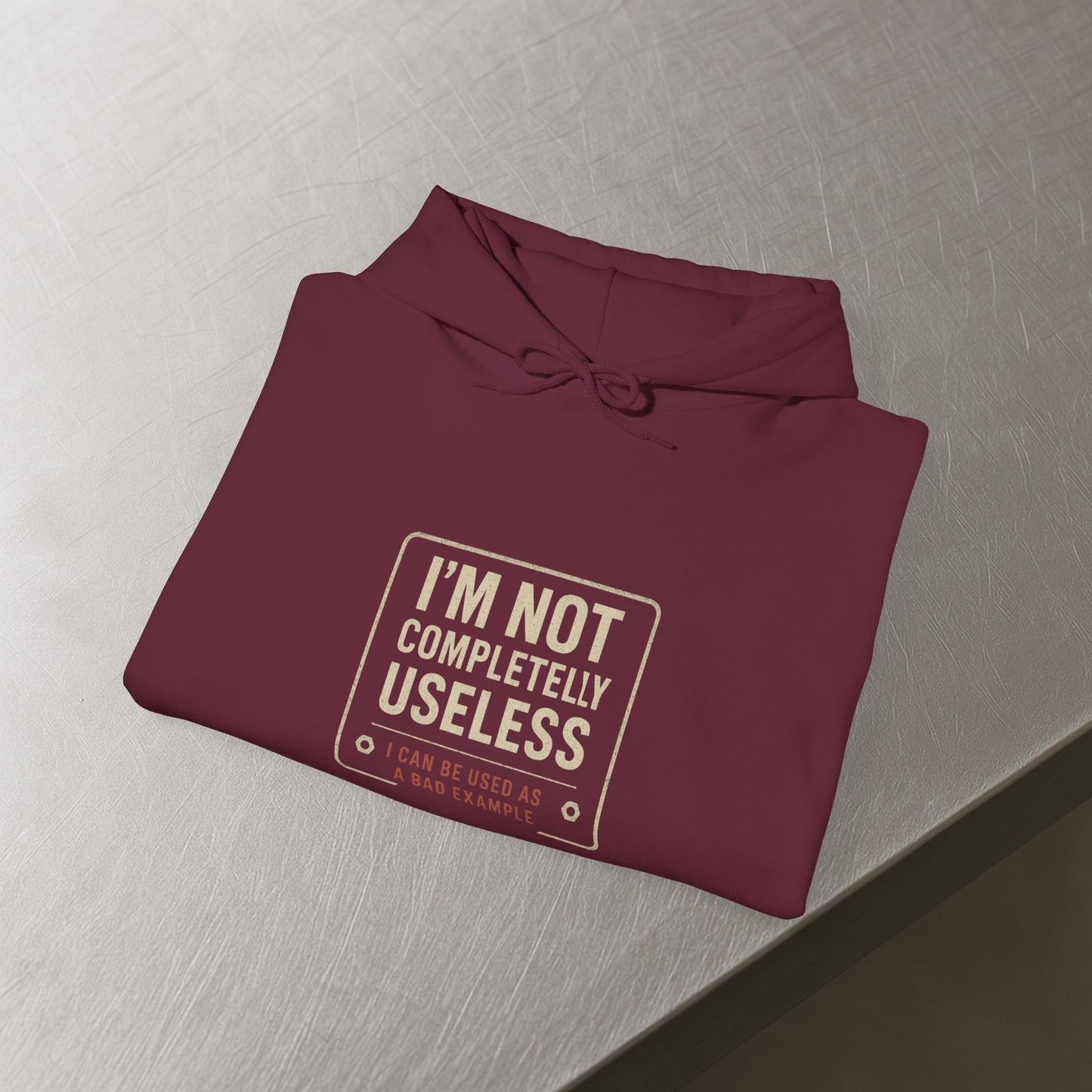 'I’m Not Completely Useless, I Can Be Used As a Bad Example' Hoodie, Funny Motivational Sweater