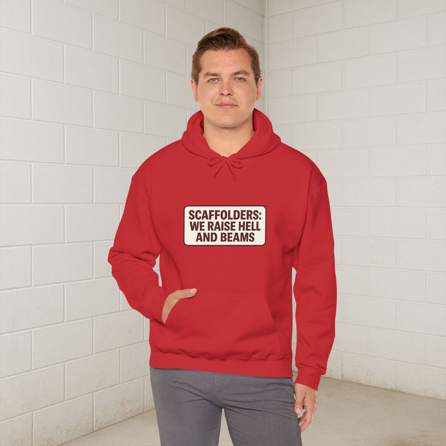 'Scaffolders Raise Hell and Beams' Hoodie, Scaffolder Sweater