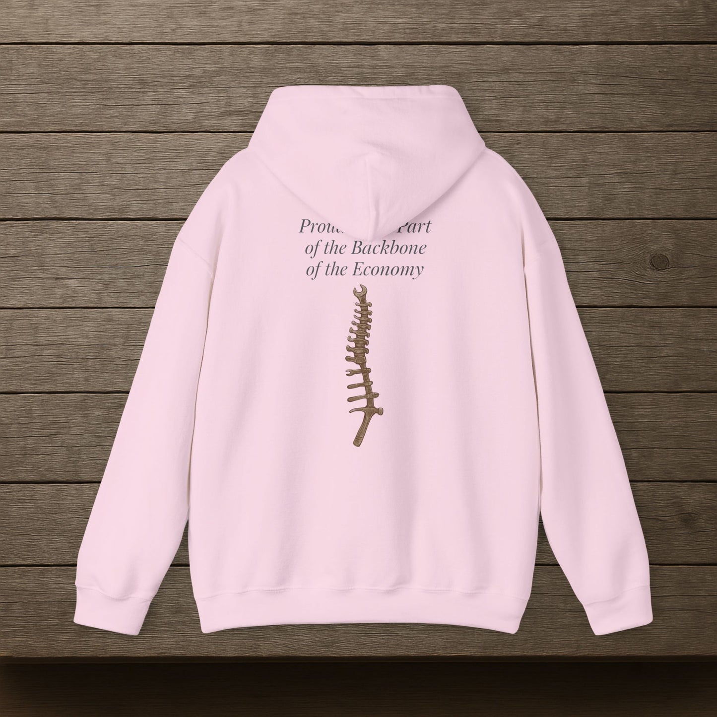 'Proud to Be Part of the Backbone of the Economy' Hoodie, Motivational Sweater