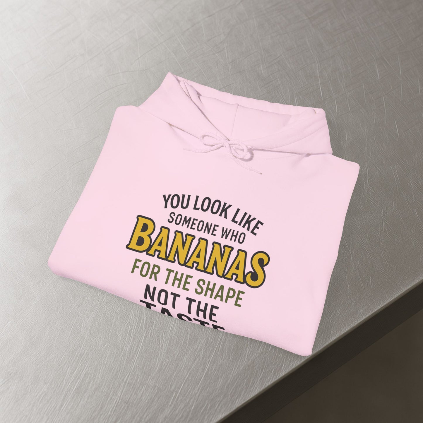 'You Look Like Someone Who Bananas for the Shape Not the Taste' Hoodie, Funny Sweater