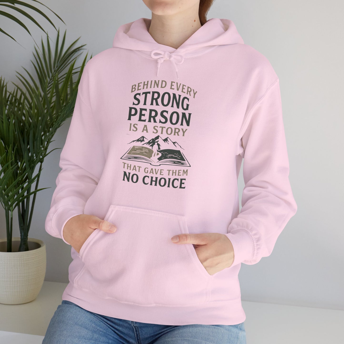 'Behind Every Strong Person Is a Story That Gave Them No Choice' Men's Hoodie, Motivational Workout Sweater
