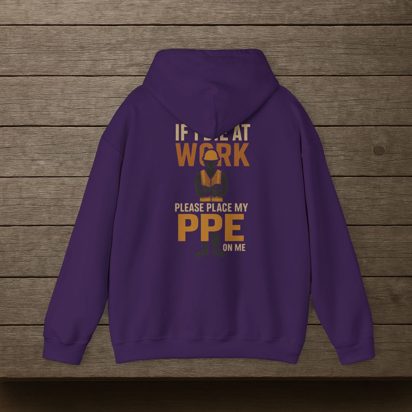 'If I Die at Work Please Place My PPE on Me' Hoodie, Funny Sweater