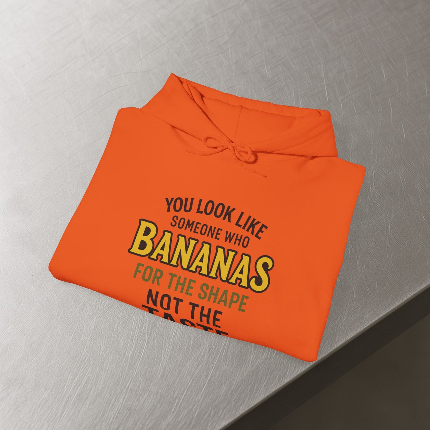 'You Look Like Someone Who Bananas for the Shape Not the Taste' Hoodie, Funny Sweater