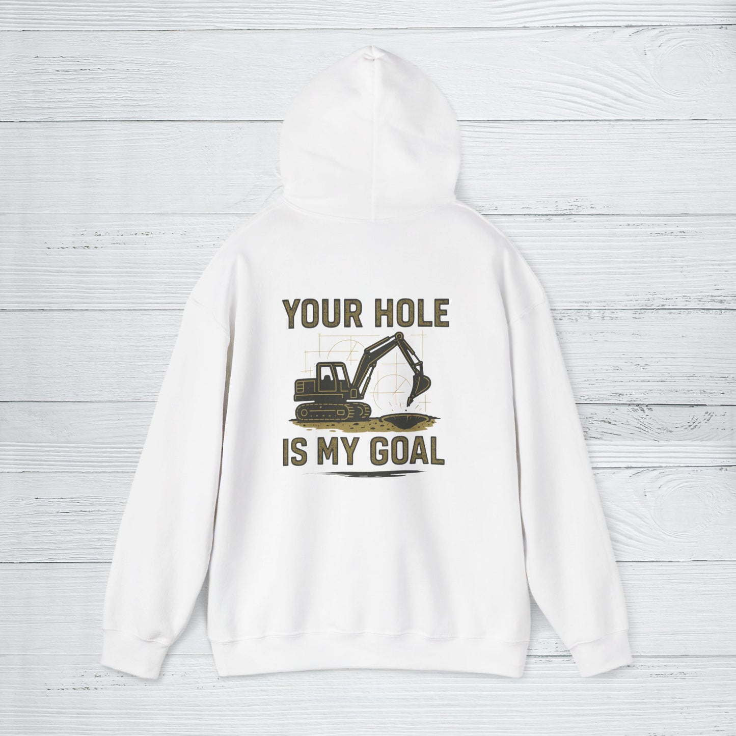 'Your Hole Is My Goal' Hoodie, Funny Motivational Sweater