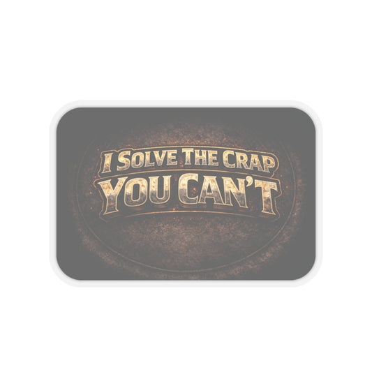 I Solve the Crap You Can’t Sticker, Plumber Hardhat Stickers