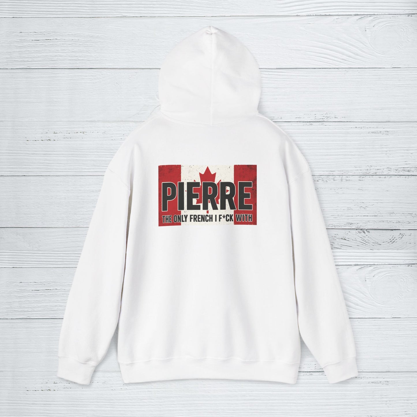'Pierre: The Only French I F*ck With' Hoodie, Funny Political Motivational Sweater