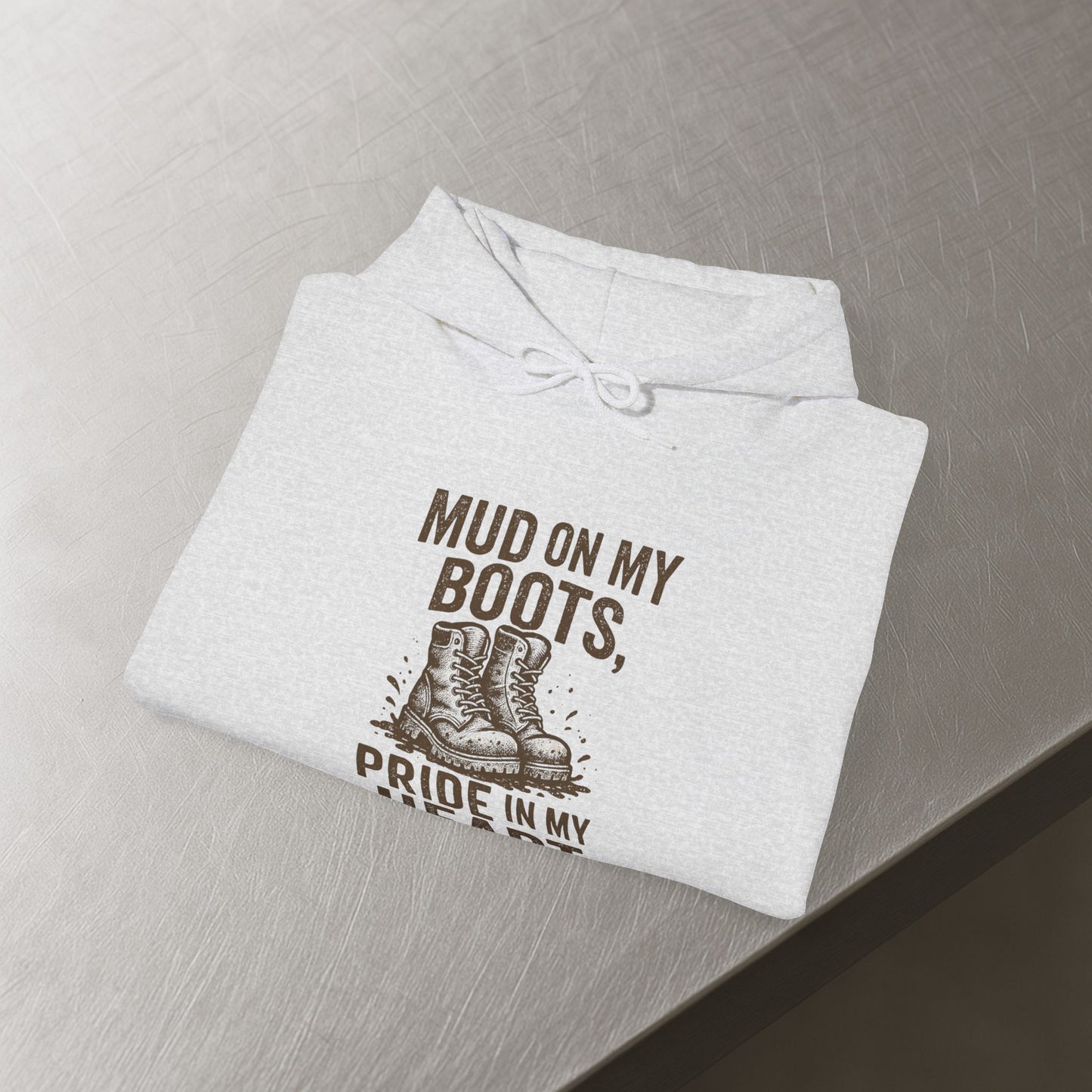 'Mud on My Boots, Pride in My Heart' Men's Hoodie, Motivational Sweater