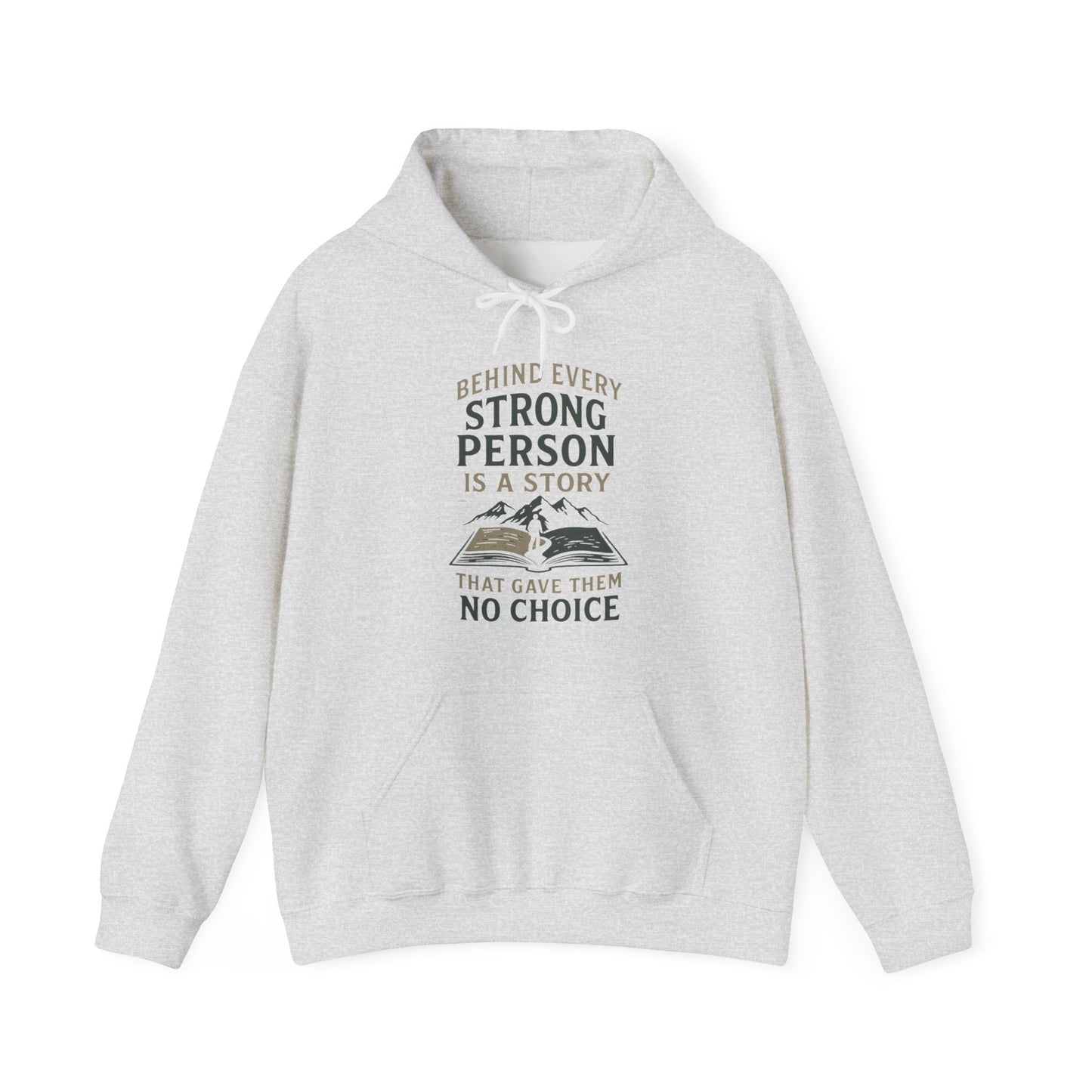 'Behind Every Strong Person Is a Story That Gave Them No Choice' Men's Hoodie, Motivational Workout Sweater