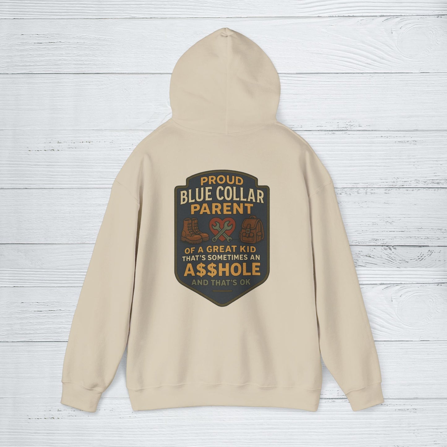 'Proud Blue Collar Parent of a Great Kid That’s Sometimes an Asshole and that's okay' Hoodie, Funny Motivational Sweater