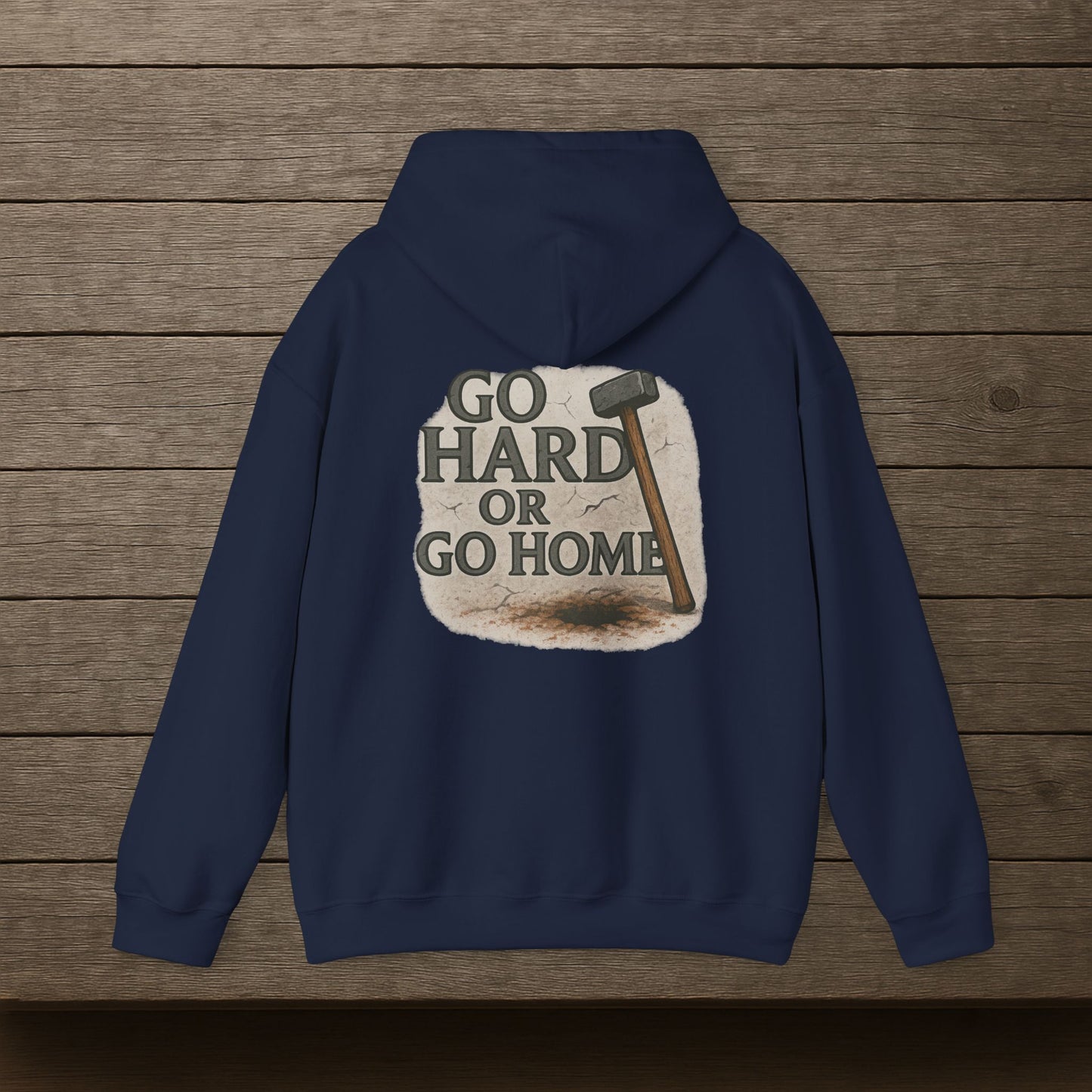 'Go Hard or Go Home' Hoodie, Funny Motivational Sweater