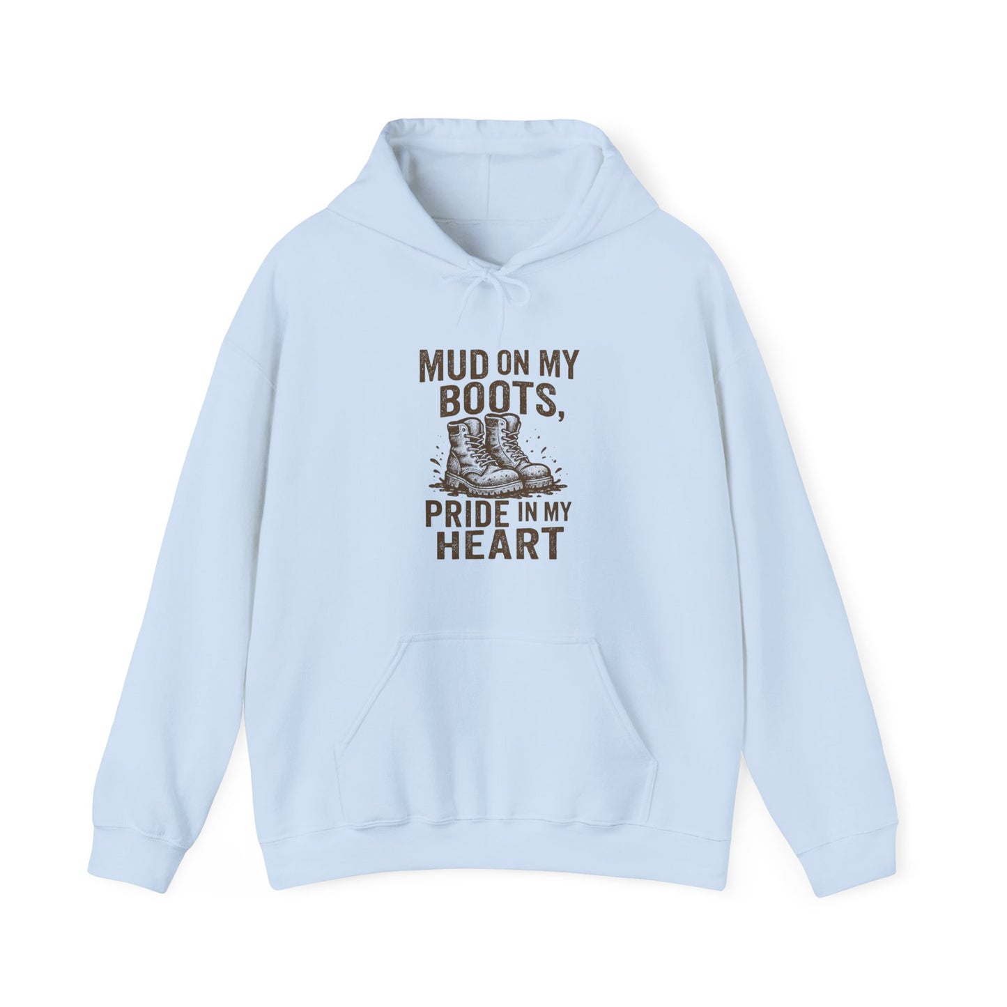 'Mud on My Boots, Pride in My Heart' Men's Hoodie, Motivational Sweater