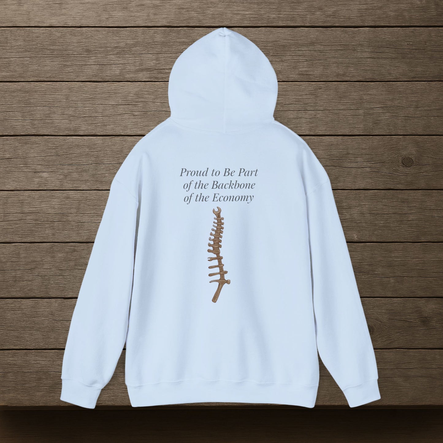 'Proud to Be Part of the Backbone of the Economy' Hoodie, Motivational Sweater