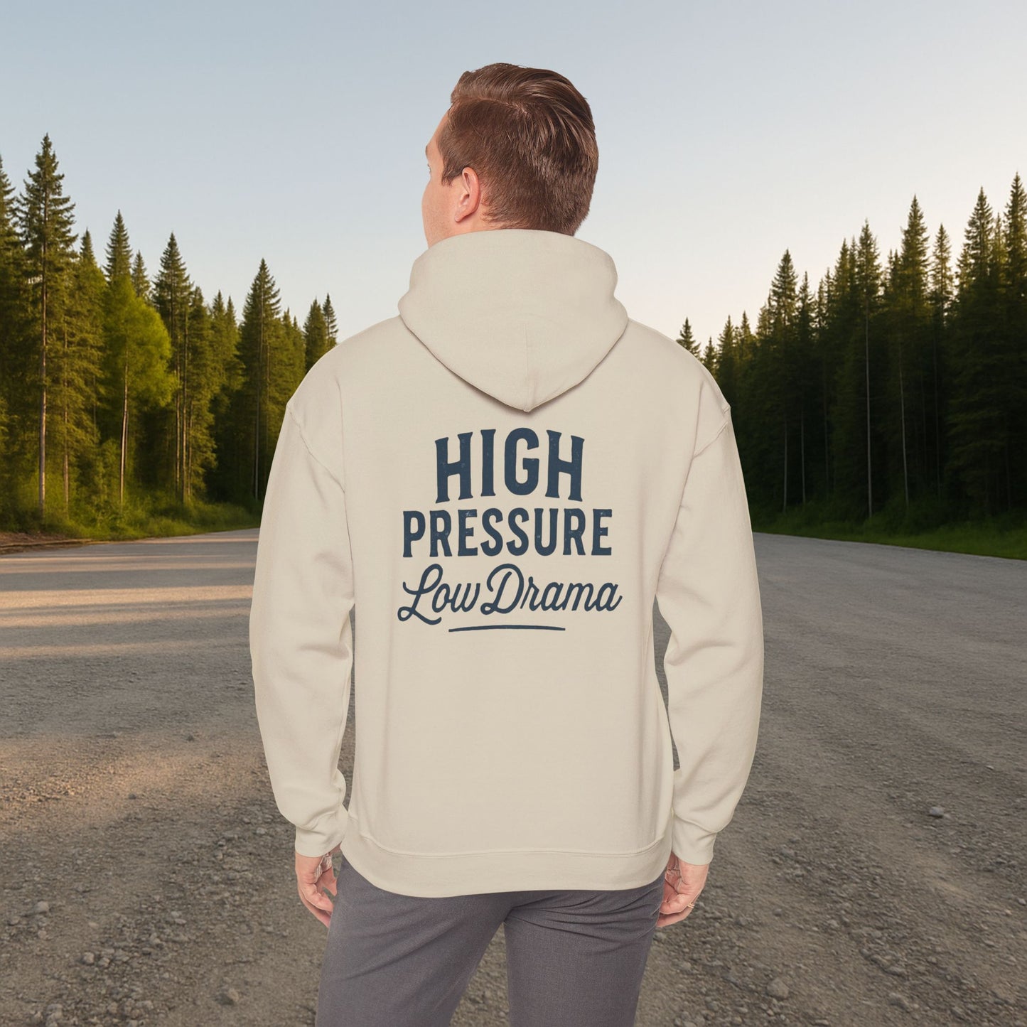 'High Pressure, Low Drama' Men's Hoodie, Motivational Sweater