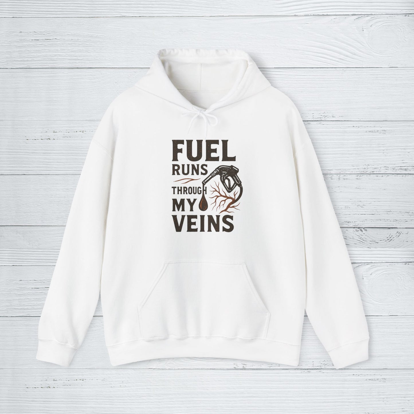 'Fuel Runs Through My Veins' Hoodie, Motivational Sweater