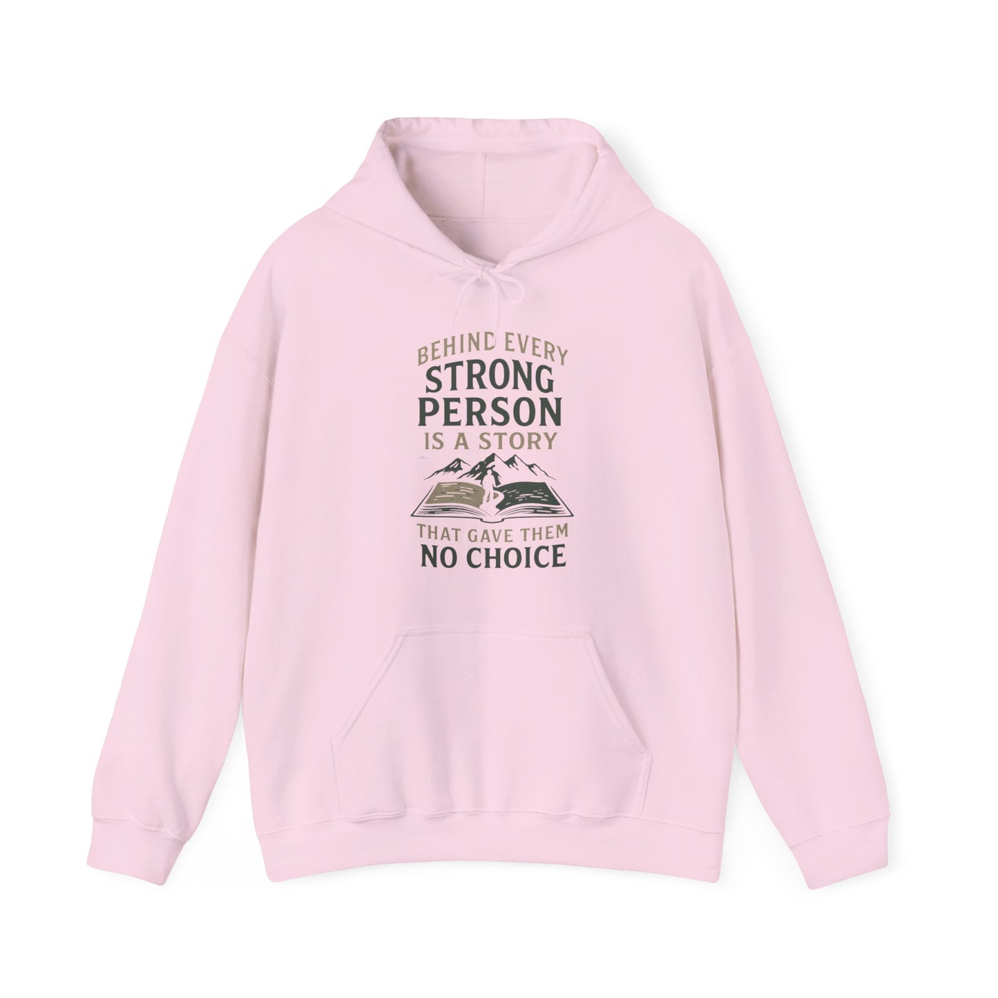 'Behind Every Strong Person Is a Story That Gave Them No Choice' Men's Hoodie, Motivational Workout Sweater