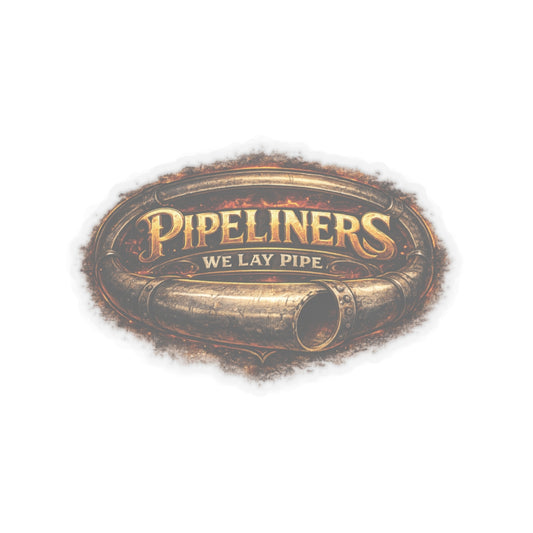Pipeliners We Lay Pipe Sticker, Pipeliner Hardhat Stickers