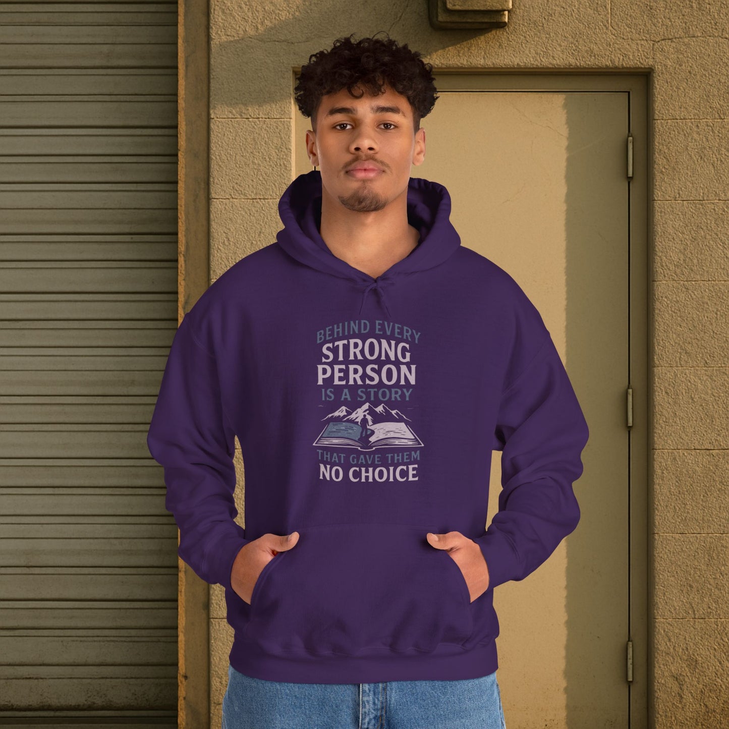 'Behind Every Strong Person Is a Story That Gave Them No Choice' Men's Hoodie, Motivational Workout Sweater