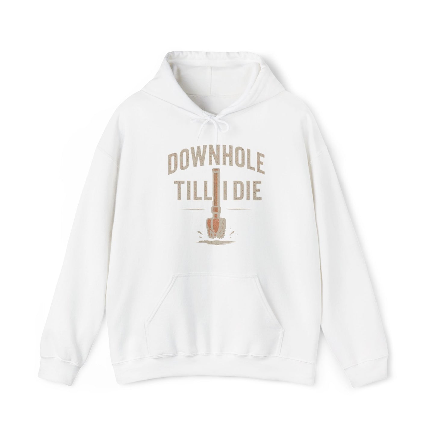 'Downhole Till I Die' Hoodie, Motivational Sweater