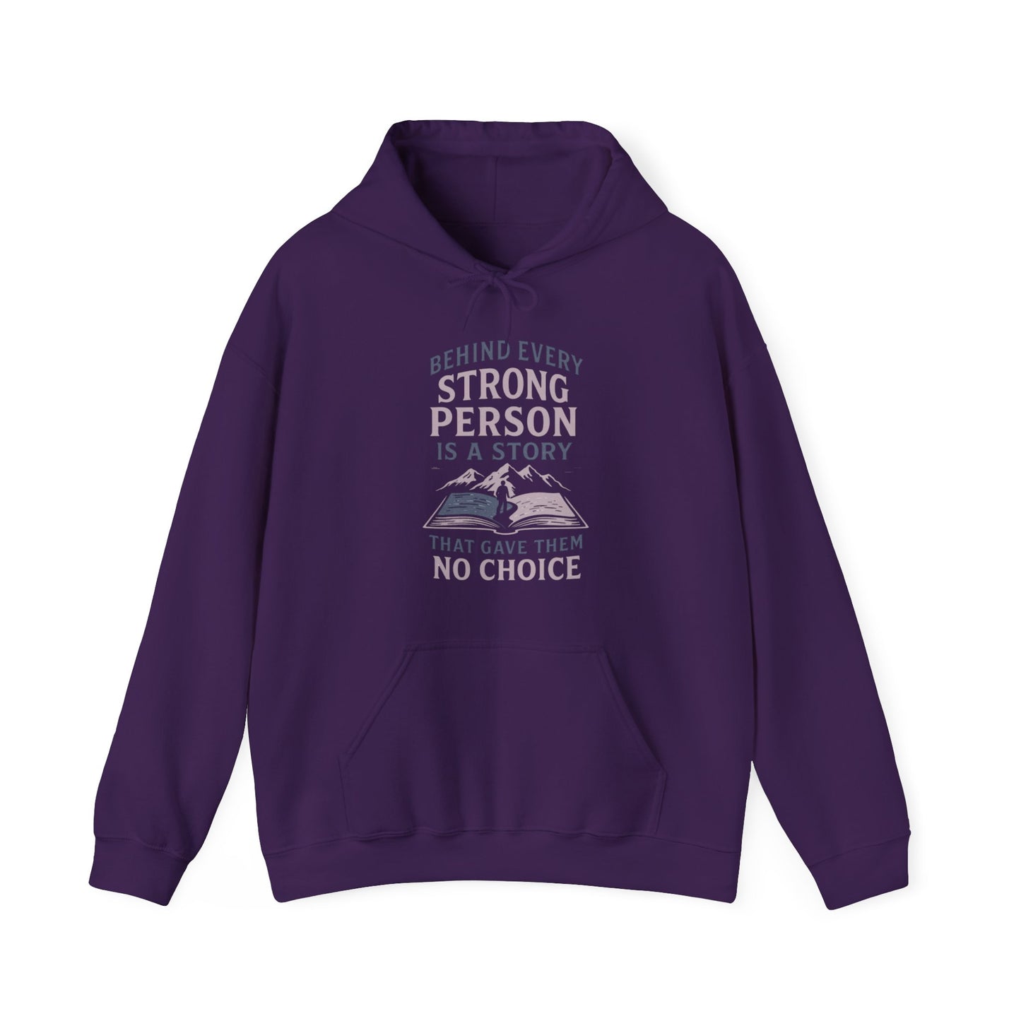 'Behind Every Strong Person Is a Story That Gave Them No Choice' Men's Hoodie, Motivational Workout Sweater