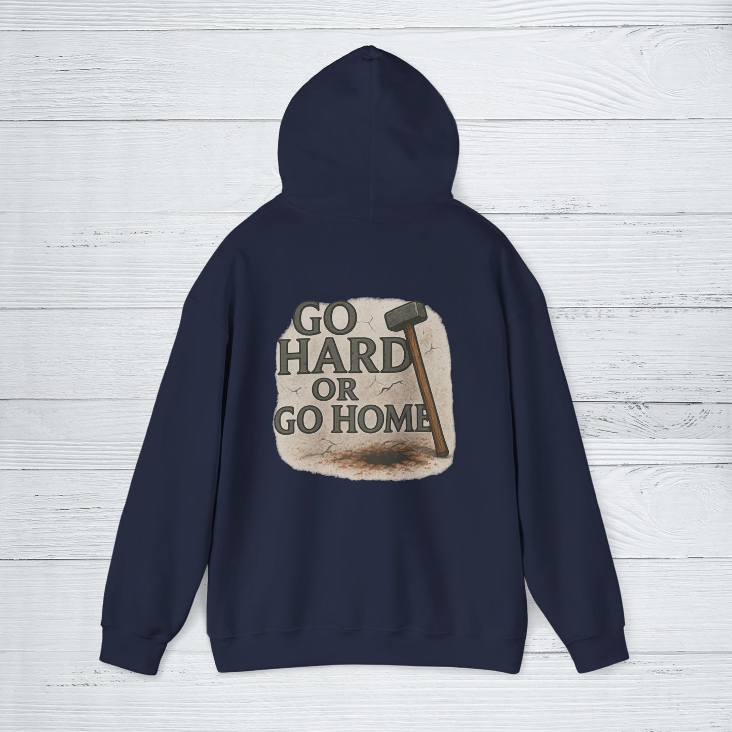 'Go Hard or Go Home' Hoodie, Funny Motivational Sweater