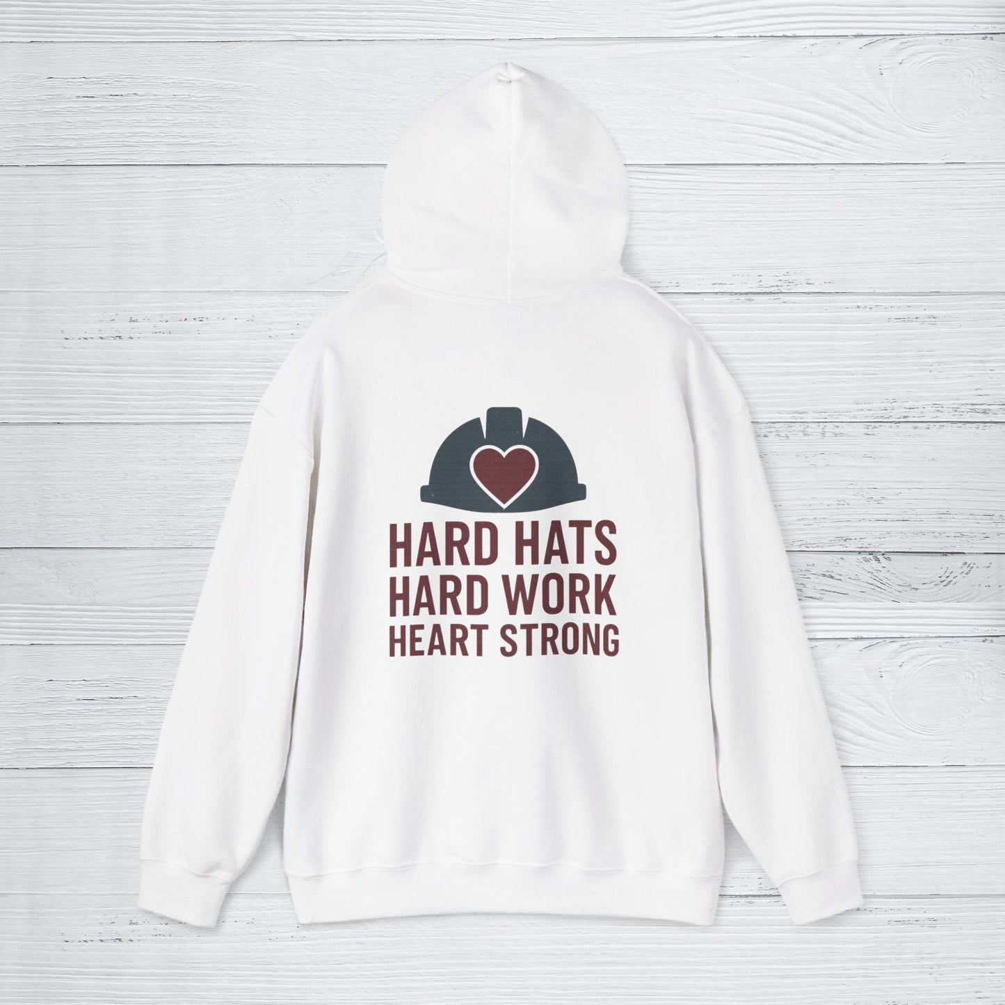 'Hard Hats, Hard Work, Heart Strong' Hoodie, Motivational Sweater