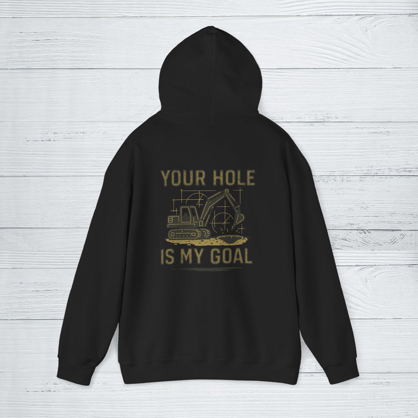 'Your Hole Is My Goal' Hoodie, Funny Motivational Sweater