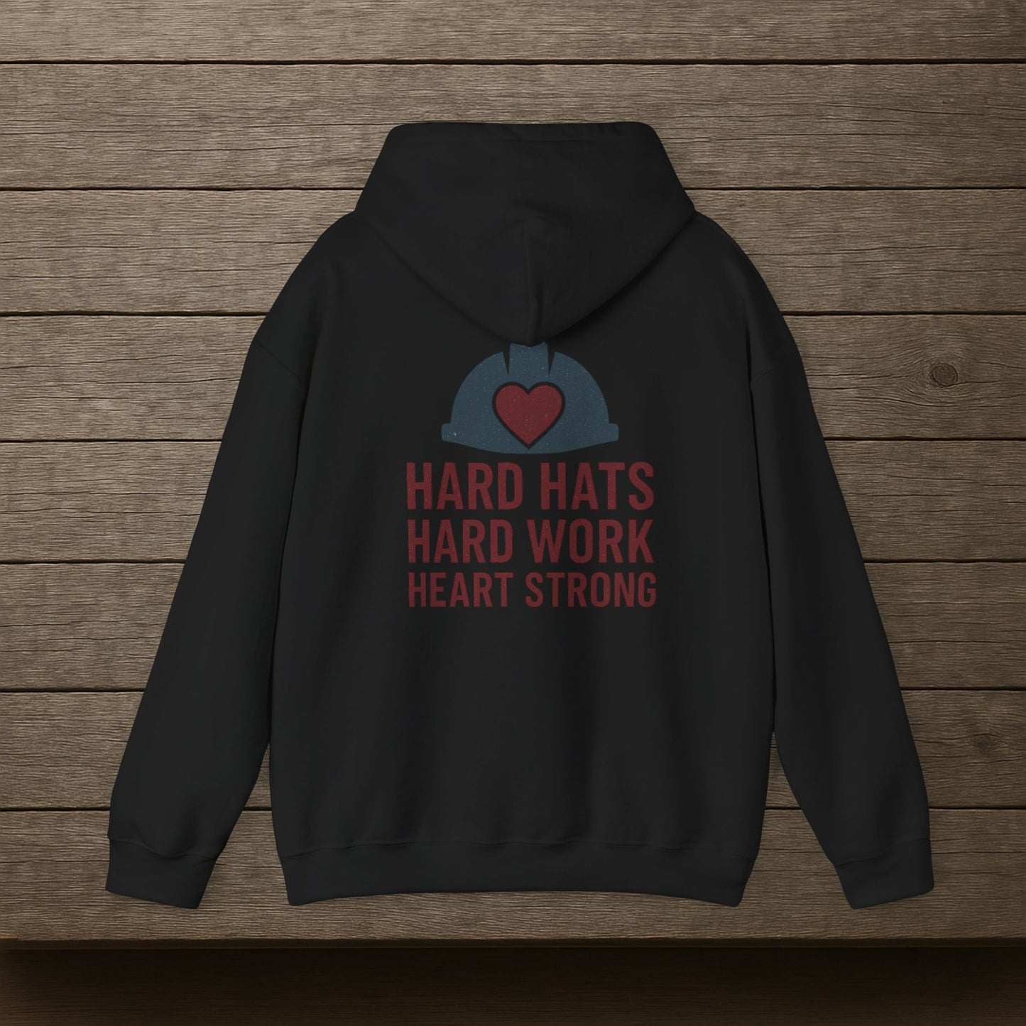 'Hard Hats, Hard Work, Heart Strong' Hoodie, Motivational Sweater
